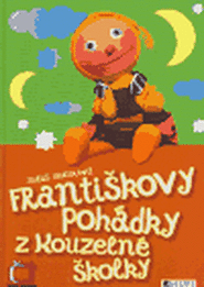 Františkovy pohádky z Kouzelné školky - Miloš Kratochvíl