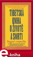 Tibetská kniha o životě a smrti - Sogjal-rinpočhe