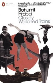 Closely Watched Trains - Bohumil Hrabal