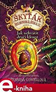 Jak uchvátit dračí klenot - Cressida Cowellová