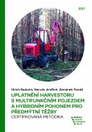 Uplatnění harvestoru s multifunkčním pojezdem a hybridním pohonem pro předmýtní těžby