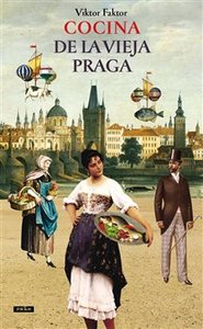 Cocina De La Vieja Praga - Viktor Faktor, Anna Novotná