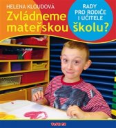 Zvládneme mateřskou školu? - Helena Kloudová