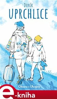 Deník uprchlice - Oksana z Ukrajiny