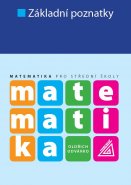 Matematika pro střední školy - Základní poznatky