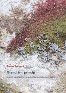 Granulární princip a jeho uplatnění v umělecké kompoziční praxi