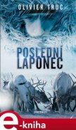 Poslední Laponec - Olivier Truc