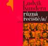 Různá řečiště /A/ - Ludvík Kundera