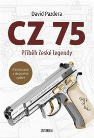 CZ 75 – Příběh české legendy - David Pazdera