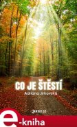 Co je štěstí - Asriana Jirkovská