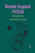 Piková dáma, Kapitánská dcerka - Alexandr Sergejevič Puškin