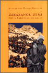 Zakázanou zemí - Cesta Pařížanky do Lhasy - Alexandra David-Neelová