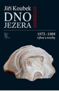 Dno jezera - Jiří Koubek