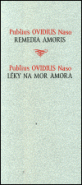 Léky na mor Amora / Remedia amoris - Publius Naso Ovidius