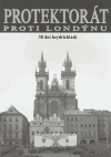 Protektorát proti Londýnu - Zdeněk Plachý