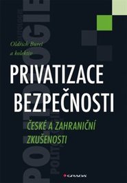 Privatizace bezpečnosti - Oldřich Bureš, kol.
