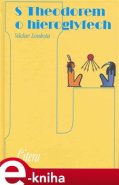 S Theodorem o hieroglyfech - Václav Loukota