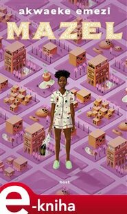 Mazel - Akwaeke Emezi