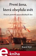 První žena, která obeplula svět - Karel Kýr