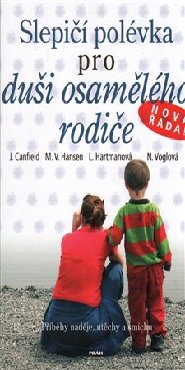 Slepičí polévka pro duši osamělého rodiče