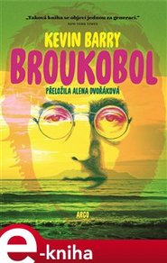 Broukobol - Kevin Barry