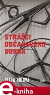 Strážci občanského dobra - Petra Hůlová
