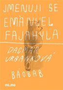 Jmenuji se Emanuel Fajahyla - Dagma Urbánková