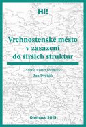 Vrchnostenské město v zasazení do širších struktur
