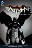 Batman: Soví město - Scott Snyder