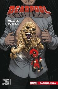 Deadpool, miláček publika 5: Pacient: Nula - Gerry Duggan