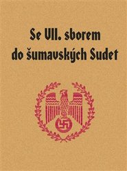 Se VII. sborem do šumavských Sudet - kol.