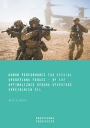 Human Performance for Special Operations Forces – HP SOF. Optimalizace výkonu operátorů speciálních sil