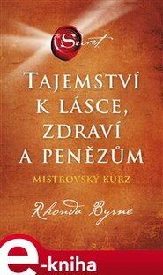 Tajemství k lásce, zdraví a penězům