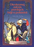Divotvorný svícen perských bájí a pohádek - Jaroslav Tichý