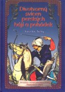 Divotvorný svícen perských bájí a pohádek - Jaroslav Tichý