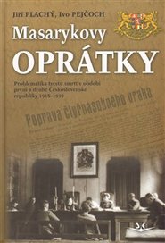 Masarykovy oprátky - Ivo Pejčoch, Jiří Plachý