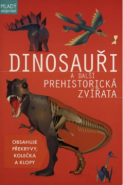 Dinosauři a další prehistorická zvířata