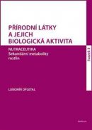 Přírodní látky a jejich biologická aktivita - sv.3. - Lubomír Opletal