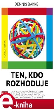 Ten, kdo rozhoduje