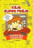 Kája, super frája - Týden bez televize