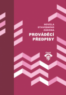 Novela stavebního zákona-prováděcí předpisy