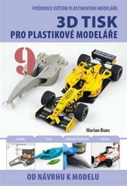 Průvodce světem plastikového modeláře 9 - 3D tisk