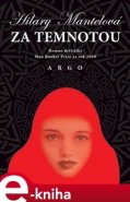Za temnotou - Hilary Mantelová