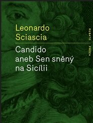 Candido aneb Sen sněný na Sicílii - Leonardo Sciascia