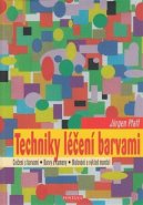 Techniky léčení barvami - Jürgen Pfaff