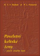 Poselství Keltské ženy - píseň čistého bytí