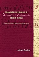 František Pubička S.I. (1722–1807) - Jakub Zouhar