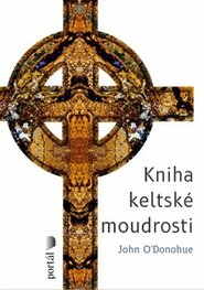 Kniha keltské moudrosti - John O´Donohue