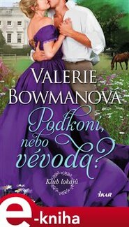 Klub lokajů: Podkoní, nebo vévoda? - Valerie Bowmanová