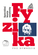Fyzika pro gymnázia – Speciální teorie relativity